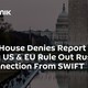 White House Denies Report Saying US & EU Rule Out Russia's Disconnection From SWIFT